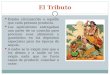 El Tributo + Tierra + Propiedad colectiva de los Incas