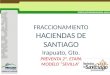 Locales y Casas Haciendas de Santiago / Ventas Modelo Sevilla / Irapuato, Guanajuato