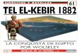 Ejercitos y Batallas 61 - Tel-El-Kebir 1882