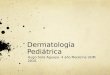 Dermatologia - Capitulo XXIX Honeyman - Dermatologia Pediatrica - Hugo Solis Aguayo