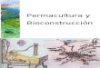 Permacultura y bioconstruccion