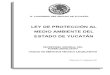 Ley de Proteccion Del Ambiente Del Estado de Yucatan Actual