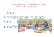 "La inteligencia se construye usándola" (Escuelas Infantiles Reggio Emilia)