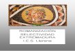 La romanización en Extremadura. Principales restos romanos