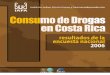 Encuesta Nacional Sobre El Consumo de Drogas en Costa Rica 2006