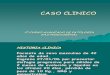 70940762 Caso 1 Gastritis Cronica