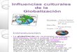 Influencias Culturales de La Globalizacion (H)