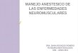 Manejo Anestesico de Las Enfermedades Neuromusculares