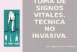 5.-Toma de Signos Vitalescon Tecnica No Invasiva