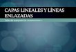 Lineas Enlazadas y Capas Lineales (Equipo 1)