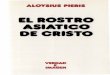 Pieris, Aloysius - El Rostro Asiatico de Cristo