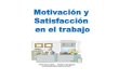 Teorias Motivacion y Satisfaccion Laboral
