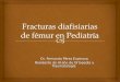 Fracturas Diafisiarias Del Fémur En Pediatría
