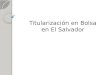 Titularización en Bolsa en El Salvador