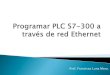 Programar PLC S7-300 a través de red Ethernet