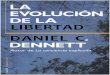 Dennett Daniel Dennett La Evolucion de La Libertad