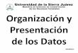 Organización y presentación de los datos, estadistica descriptiva