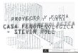 Proyecto y Forma 2012 - Tp1 Casa Steven Holl