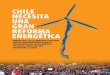 chile necesita una Gran reforma energetica