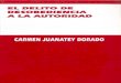 79360206 Juanatey Dorado Carmen El Delito de Desobediencia a La Autoridad