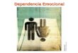 Dependencia Emocional Power Point