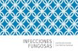 Infecciones fungosas