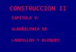 CONSTRUCCION II-CAP V- ALBAÑILERIA