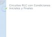 Circuitos RLC Con Condiciones Iniciales y Finales