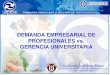 DEMANDA EMPRESARIAL DE PROFESIONALES vs. GERENCIA UNIVERSITARIA