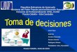 Presentación toma de decisiones Sección 3 de Procesos Gerenciales y Sistema Educativo Venezolano