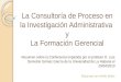 La Consultoría de Proceso en la Investigación Administrativa y la Formación Gerencial