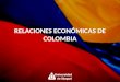 Relaciones económicas colombia resto del mundo