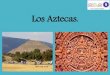 Los aztecas o mexicas
