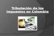 Tributacion de los_impuestos_en_colombia
