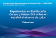 Experiencias en Esri España: Cursos y Master GIS online en español al alcance de todos , Paloma Lara Quesada - Esri España, España