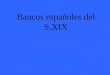 Presentaciones De Bancos Y Empresas EspañOlas Del S.Xix