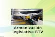 Armonización legislativa - Panel VI