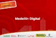 Presentacion General MedellíN Digital