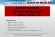 MONITOREO OCUPACIONAL Y AMBIENTAL (4.5.1 ISO 14001 Y OHSAS 18001)