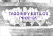 Taggins - Estilos Propios
