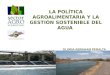 Pilares de la Política Agroalimentaria de Costa Rica: La importancia de la gestión sostenible del agua