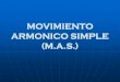 Movimiento Armónico Simple (M.A.S)