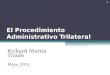 03.07. el procedimiento adm. trilateral. dr. richard martin