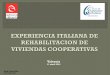 Experiencia Italiana de Rehabilitación de Viviendas Cooperativas