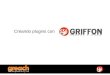 Greach 2011 : Creando Plugins Con Griffon