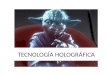 Tecnología Holográfica