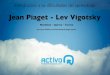 Piaget & Vigotsky  -  Activo 2.0