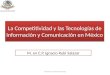 La Competitividad y las Tecnologías de Información y Comunicación en México