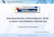 Declaraciones Informativas 2012 - Aspectos Normativos