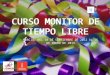 Curso de Monitores de Ocio y Tiempo Libre 2012/2013 (Murcia)